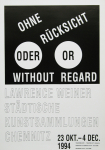 Weiner, Lawrence - 1994 - Städtische Kunstsammlungen Chemnitz (Ohne Rücksicht oder / or without regard)